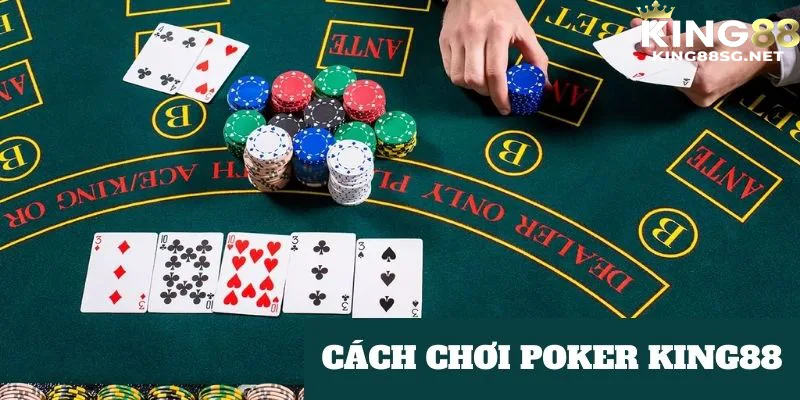 Hướng dẫn tham gia Poker tại King88 nhà cái 